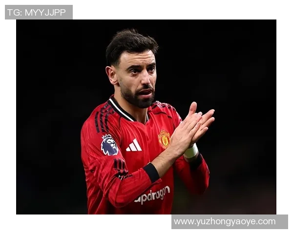 布鲁诺·费尔南德斯：曼联中场核心的崛起与未来展望